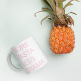 MORE PASTA LESS DRAMA COFFEE MUG